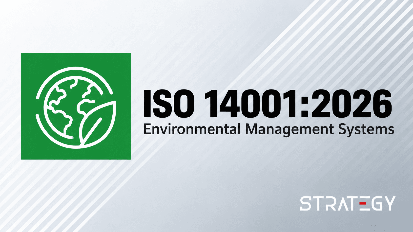 ISO 14001:2026 – внедряване и сертификация на система за управление по околна среда