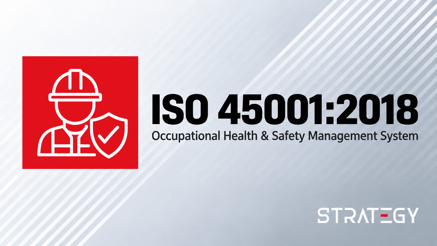 ISO 45001:2018 – система за управление на здравето и безопасността при работа (OH&S)